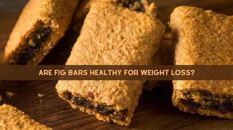 Are Fig Bars Healthy? A Sweet Debate on Nutritional Value and Indulgence