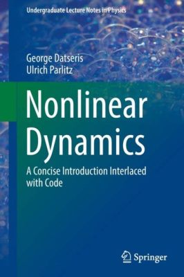  Dynamics: A Concise Introduction - The Symphony of Motion and a Masterpiece of Scientific Clarity